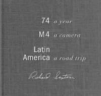 74.M4.Latin America : A Year, a Camera, a Road Trip