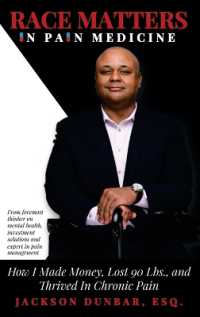 Race Matters in Pain Medicine : How I Made Money, Lost 90lbs. and Thrived in Chronic Pain