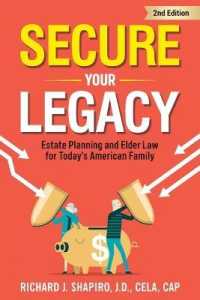 Secure Your Legacy: Estate Planning and Elder Law for Today's American Family （2ND）
