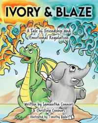 Ivory & Blaze: A Tale of Friendship and Helping One Another with Big Feelings