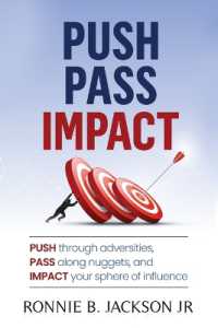 Push Pass Impact : Push through adversities, Pass along nuggets, and Impact your sphere of influence