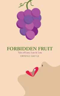 Forbidden Fruit: Tales of Love, Lust, & Loss