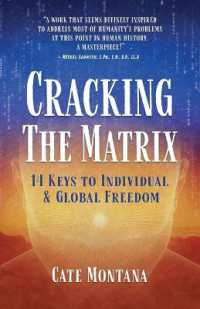 Cracking the Matrix: 14 Keys to Individual & Global Freedom