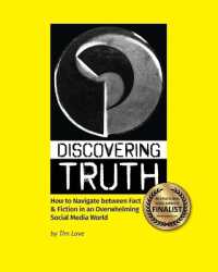 Discovering Truth: How to Navigate between Fact & Fiction in an Overwhelming Social Media World
