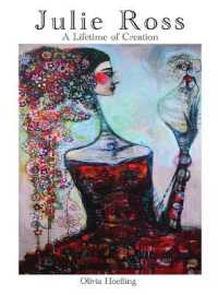 Julie Ross a Lifetime of Creation