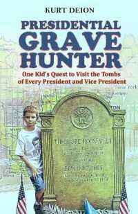 Presidential Grave Hunter: One Kid's Quest to Visit the Tombs of Every President and Vice President