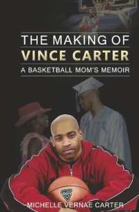 The Making of Vince Carter : A Basketball Mom's Memoir