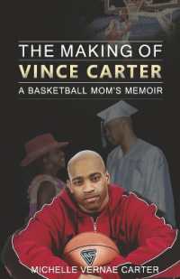 The Making of Vince Carter : A Basketball Mom's Memoir