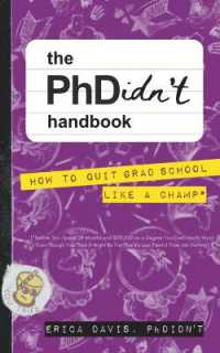 The PhDidn't Handbook : How to Quit Grad School Like a Champ