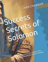 Success Secrets of Solomon : The wisest and wealthiest leader in history