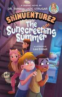 The Sunscreaming Summer : A Graphic Novel (Skinventurez)