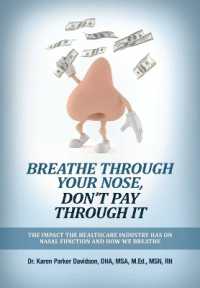 Breathe through Your Nose, Don't Pay through It : The Impact the Healthcare Industry Has on Nasal Function and How We Breathe