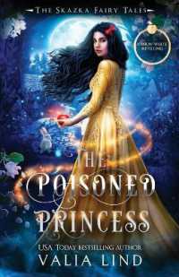 The Poisoned Princess: A Snow White Retelling (The Skazka Fairy Tales")