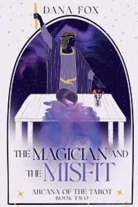 The Magician and the Misfit (Arcana of the Tarot #2)