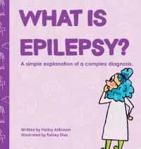 What is Epilepsy? : A simple explanation of a complex diagnosis. (Simply Complex Stories)