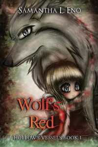 Hollow's Vessels Book 1: Wolf's Red (Hollow's Vessels") 〈1〉