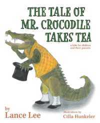 The Tale of Mr. Crocodile Takes Tea/a fable for children and their parents
