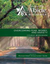 Overcoming Worry, Fear & Anxiety - Workbook (& Leader Guide)