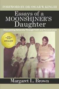 Essays of a Moonshiner's Daughter : Overcoming Adversity through Faith and Perserverance
