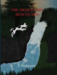 The Mercenary Rescue Dog