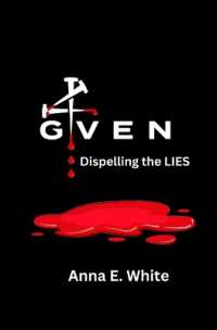 4GIVEN Dispelling the LIES: The Truth Revealed about Same Sex Attraction (4given") 〈2〉