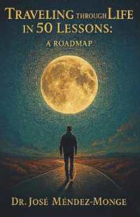 Traveling through Life in 50 Lessons : A Roadmap (Odyssey Within: Journey through Life)