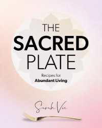 The Sacred Plate : Recipes for Abundant Living