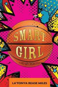 Smart Girl : A First-Gen Origin Story