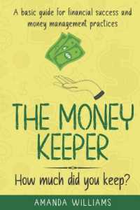 The Money Keeper : A Basic Guide for Financial Success and Money Management Practices