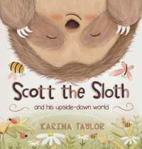 Scott the Sloth : And his upside down world