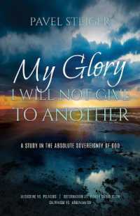 My Glory I Will Not Give to Another : A Study in the Absolute Sovereignty of God