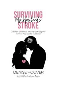 Surviving My Husband's Stroke : A Wife's Emotional Journey as Caregiver for Her Post-stroke Husband