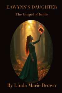 Eawynn's Daughter/The Gospel of Isolde