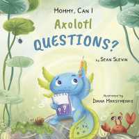 Mommy, Can I Axolotl Questions?