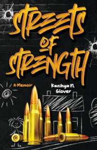Streets of Strength : A Short Memoir about Youth Gun Violence, Grief & Loss, and Mental Health Awareness