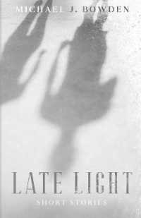 Late Light : Short Stories