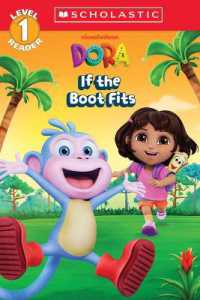 Dora: If the Boot Fits (Scholastic Reader, Level 1) (Scholastic Reader: Level 1)
