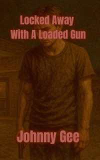 Locked Away With A Loaded Gun