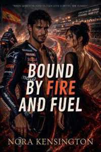 Bound by Fire and Fuel