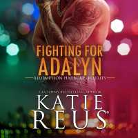 Fighting for Adalyn (Redemption Harbor Security)