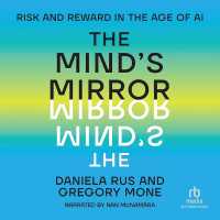 The Mind's Mirror : Risk and Reward in the Age of AI