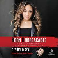 Born Unbreakable : 5 Steps to Overcoming Your Self-Limiting Beliefs