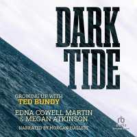 Dark Tide : Growing Up with Ted Bundy