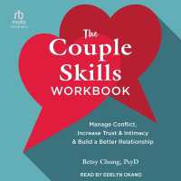 The Couple Skills Workbook : Manage Conflict, Increase Trust and Intimacy, and Build a Better Relationship
