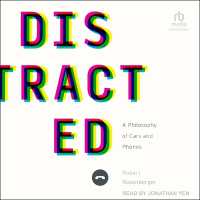 Distracted : A Philosophy of Cars and Phones