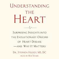 Understanding the Heart : Surprising Insights into the Evolutionary Origins of Heart Disease?and Why It Matters