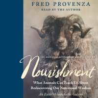 An Original Audiobook Adaptation of Nourishment : What Animals Can Teach Us about Rediscovering Our Nutritional Wisdom
