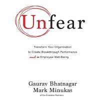 Unfear : Transform Your Organization to Create Breakthrough Performance and Employee Well-Being