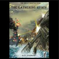 The Great Martian War : The Gathering Storm (Great Martian War)