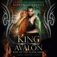 King of Avalon (Rise of the Elder Gods)